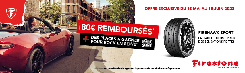 First Stop vous offre jusqu’à 80€* de remboursement différé pour l’achat et le montage de pneus Firestone et des places pour Rock en Seine